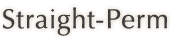 Straight-Perm