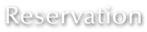 Reservation