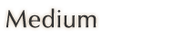 Medium