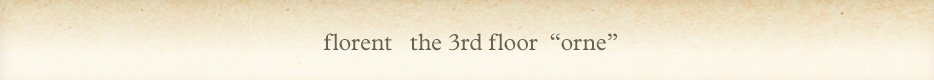florent the 3rd floor "orne"